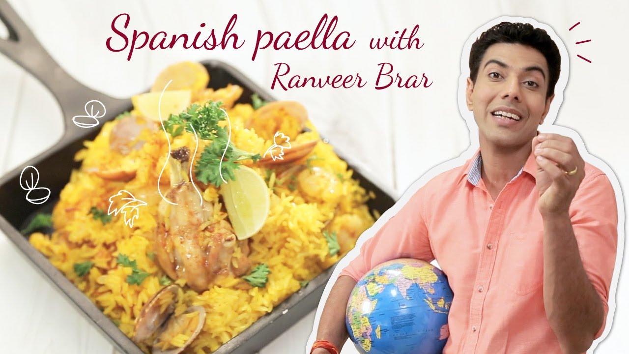 Learn Ranveer Brar’s Recipe for Spain’s Favourite Dish - Paella