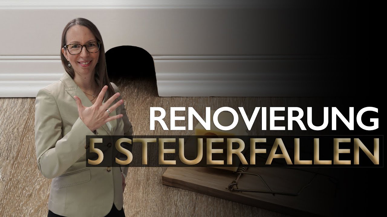 5 Steuerfallen bei Renovierungskosten - für Immobilien-Investoren!