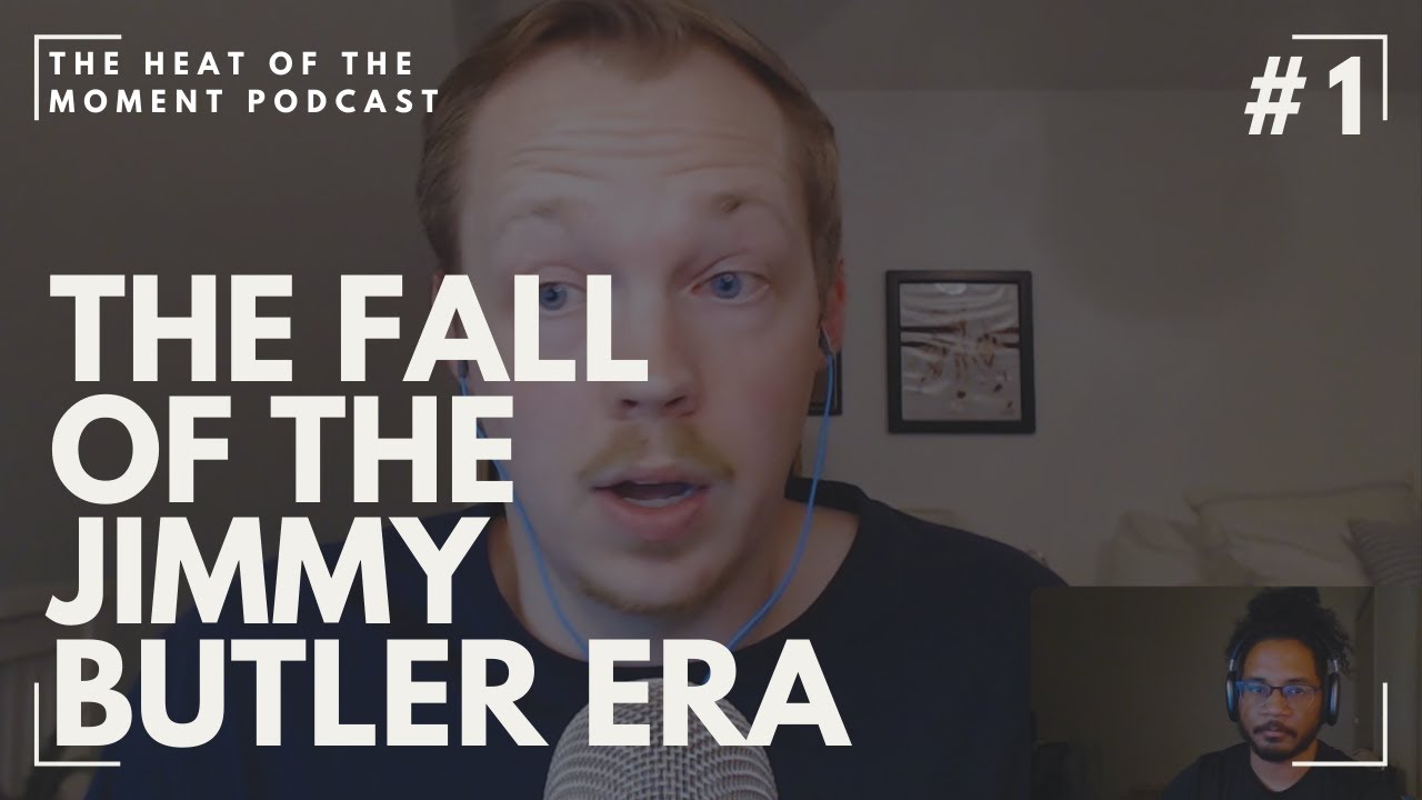 THE FALL OF THE JIMMY BUTLER ERA | Heat of the Moment #1