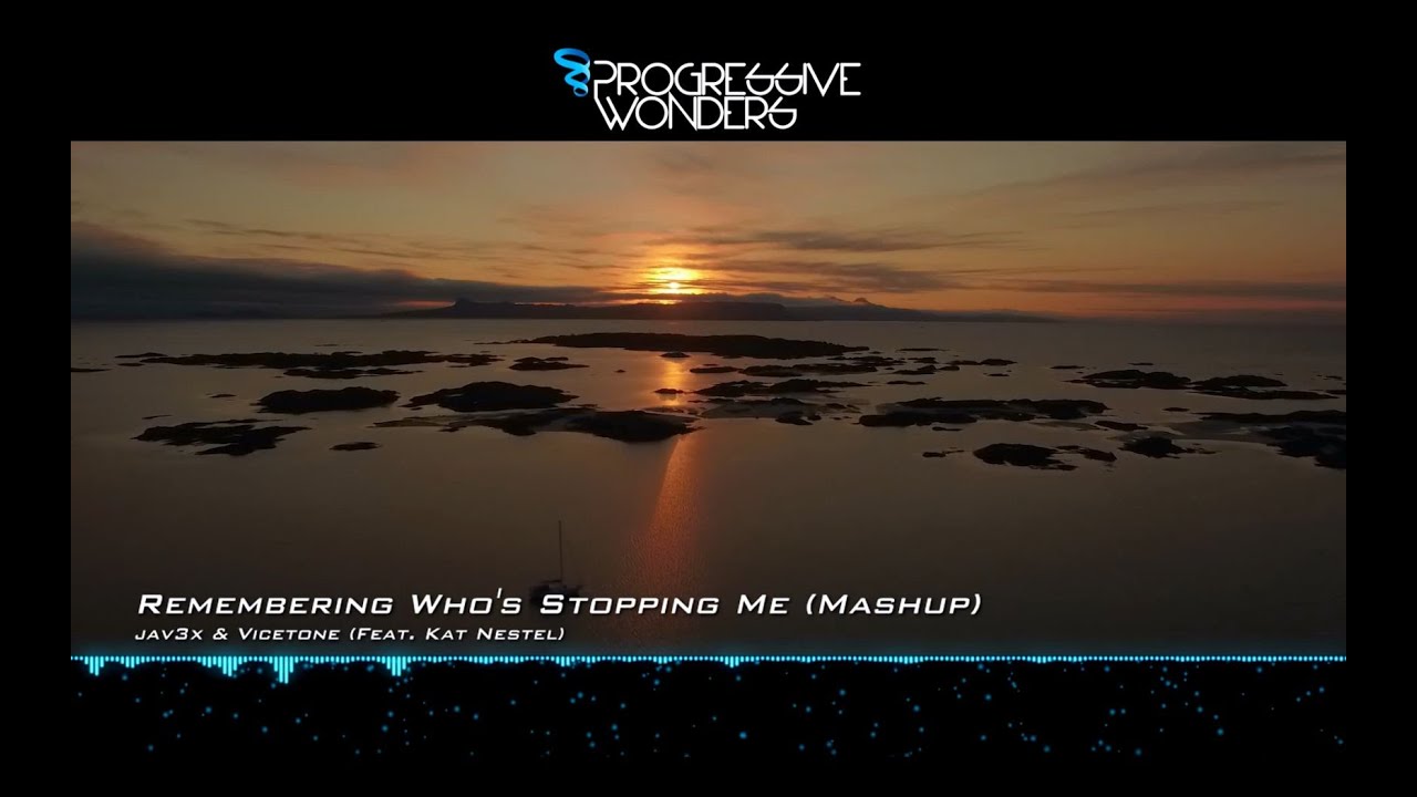 jav3x & Vicetone - Remembering Who's Stopping Me (feat. Kat Nestel)