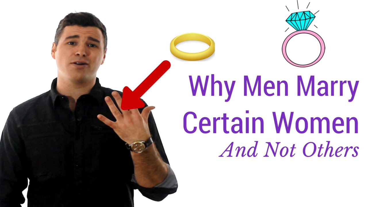 5 Reasons Why Men Marry Certain Women and Not Others