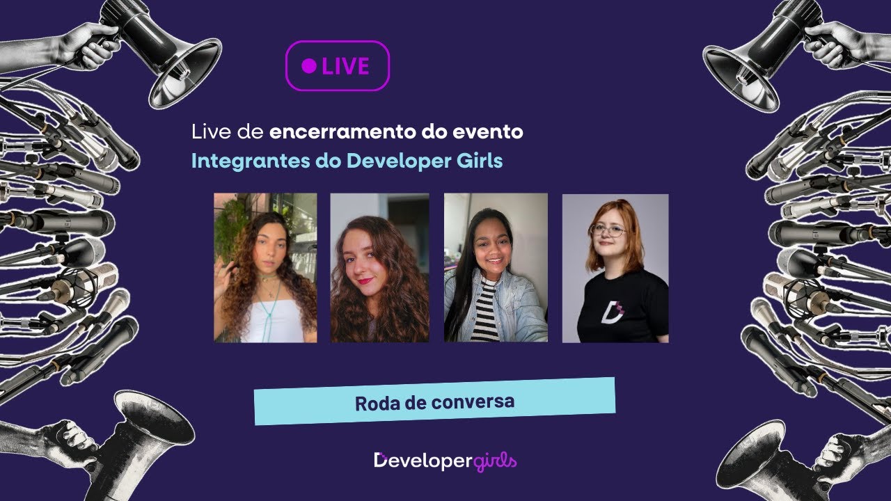 Live de encerramento: roda de conversa!