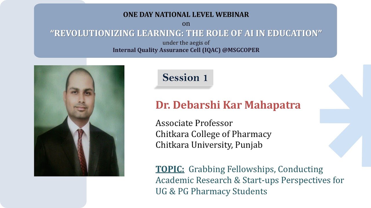 Session 1: Grabbing Fellowships, Conducting Academic Research & Start-ups for UG & PG Students