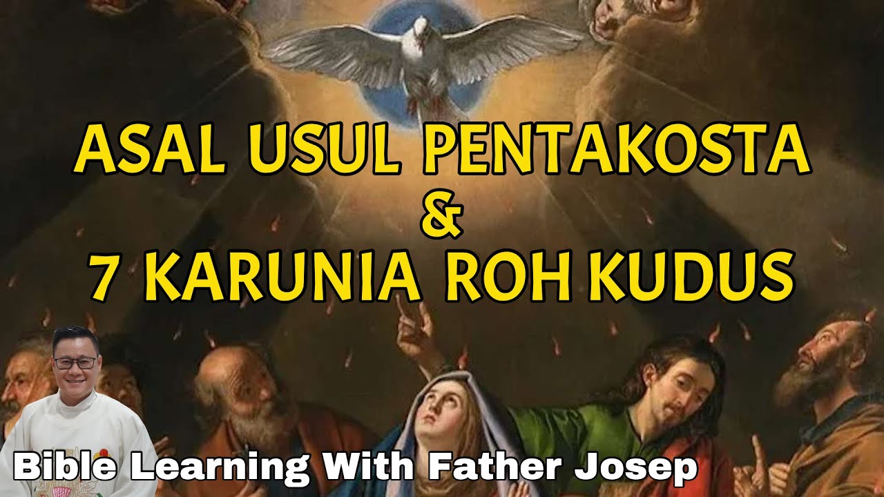 ASAL USUL PENTAKOSTA DAN 7 KARUNIA ROH KUDUS