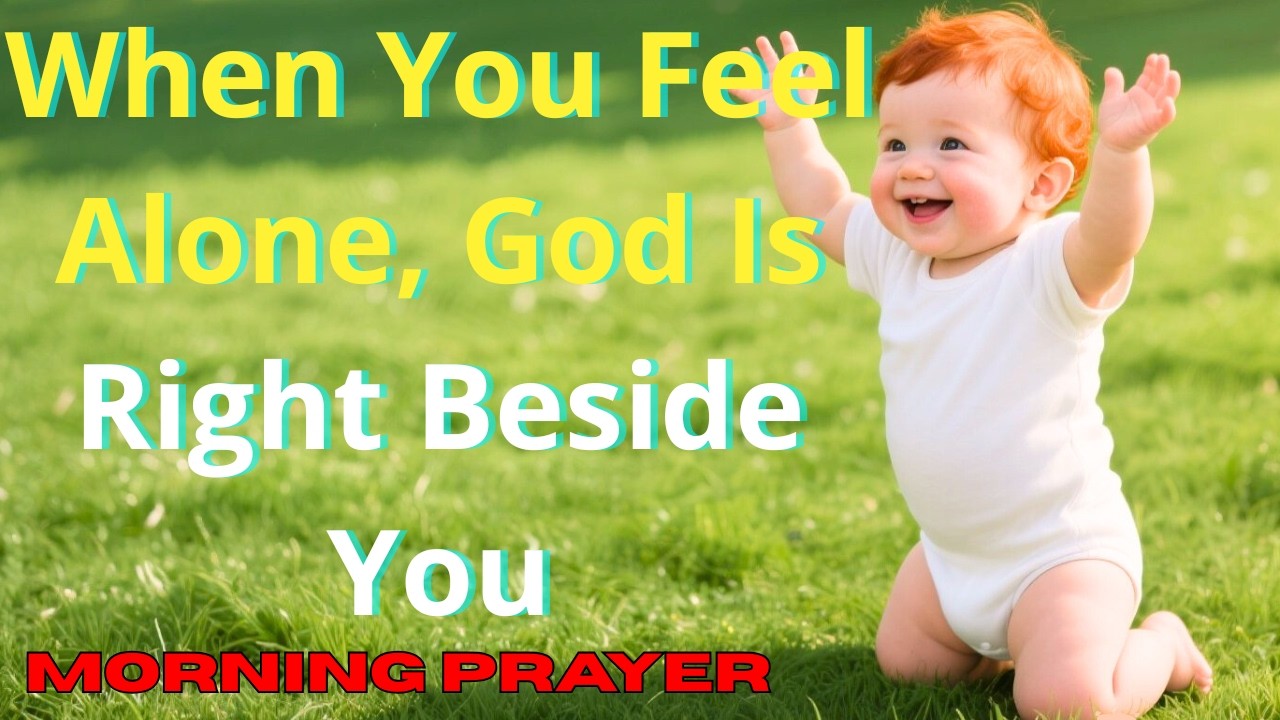 A CALMING Prayer When You Feel Abandoned | God Will NEVER Leave You