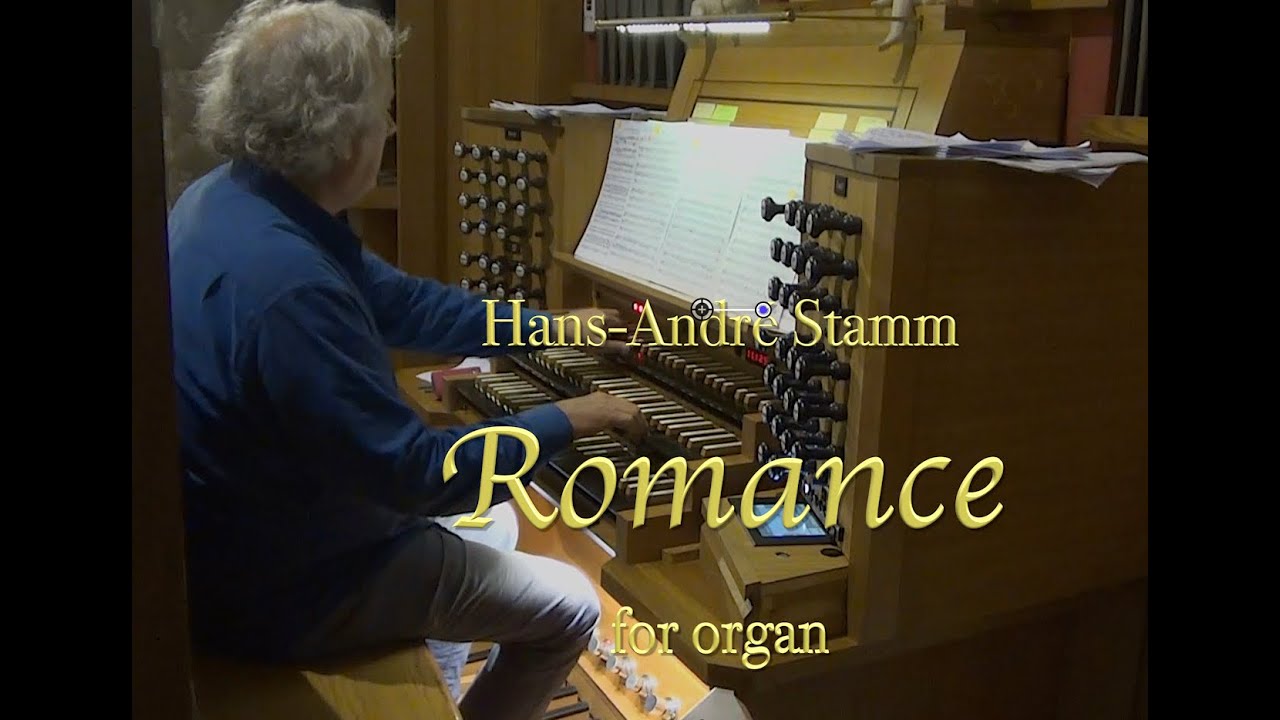 Romance for organ by Hans-André Stamm