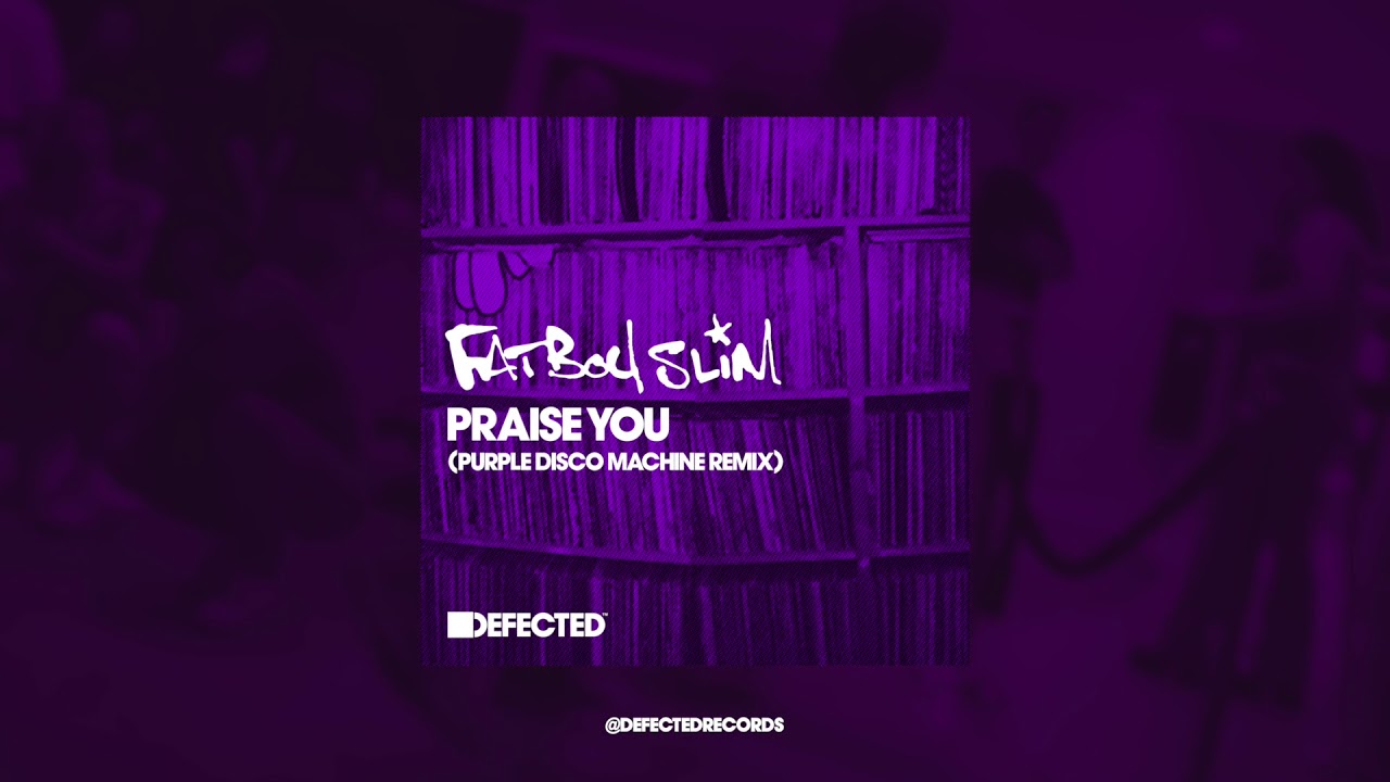 Fatboy Slim 'Praise You&rsquo; (Purple Disco Machine Extended Remix)