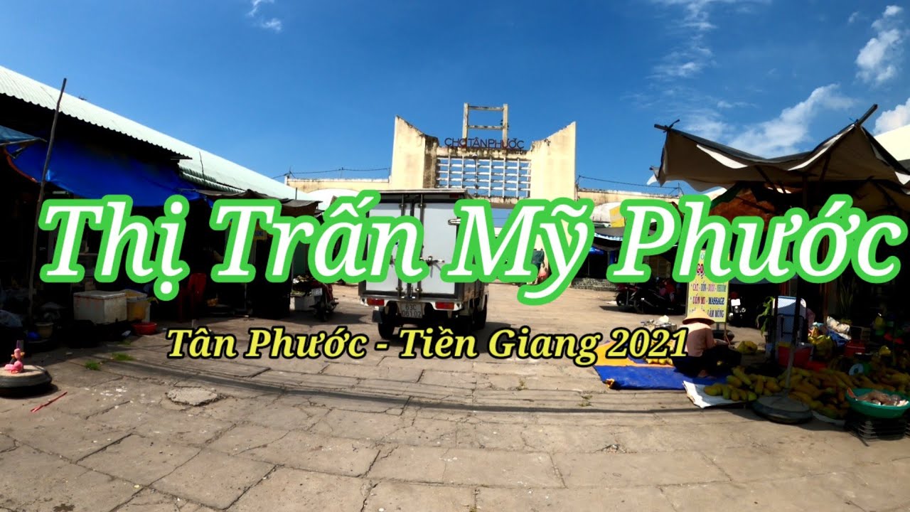Thị trấn Mỹ Phước - Tân Phước - Tiền Giang 2021