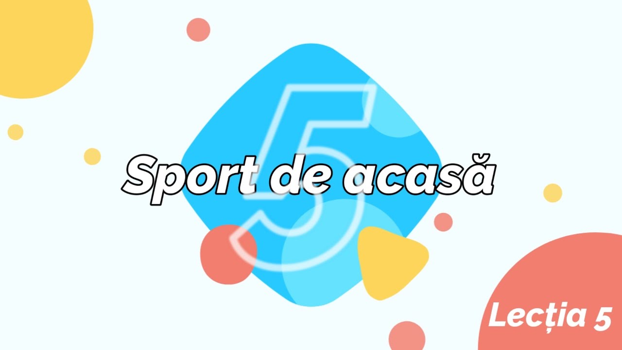 Sport de acasa - Lectia 5