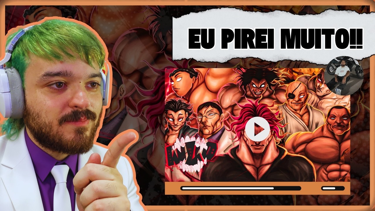 A MELHOR MÚSICA DE TODAS!! WLO - VEM PRO ATAQUE [ Baki The Grapple ] - MAXIMUS REACT!!