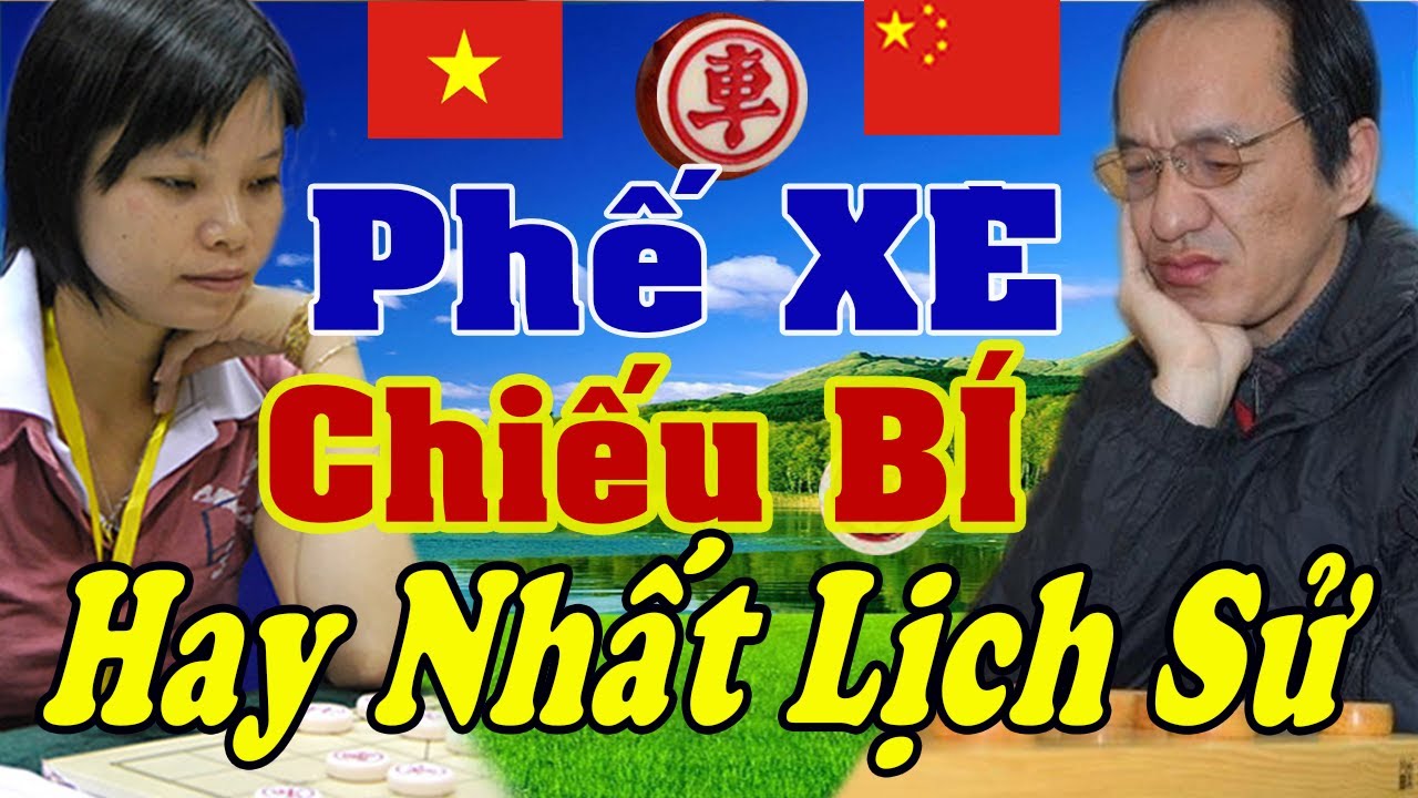 Ván cờ PHẾ XE chiếu bí Hay Khủng Khiếp! Ngô Lan Hương đấu Nam Kỳ Vương Trung Quốc , Cờ tướng hay