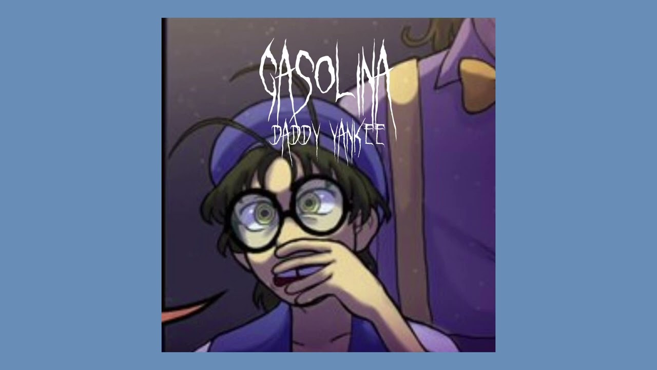 Gasolina- Daddy Yankee (sped up)