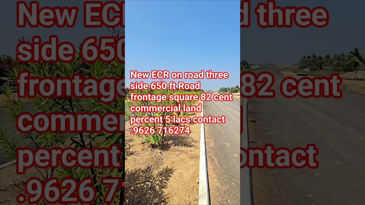 82 Cent Commercial Onroad property on New ECR | 3 Sides 650 Ft Frontage | OMR 10KM🔥| Ct:9626716274