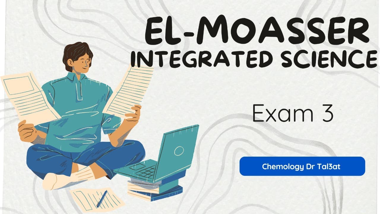 El-Moasser Exam 3 | Integrated science