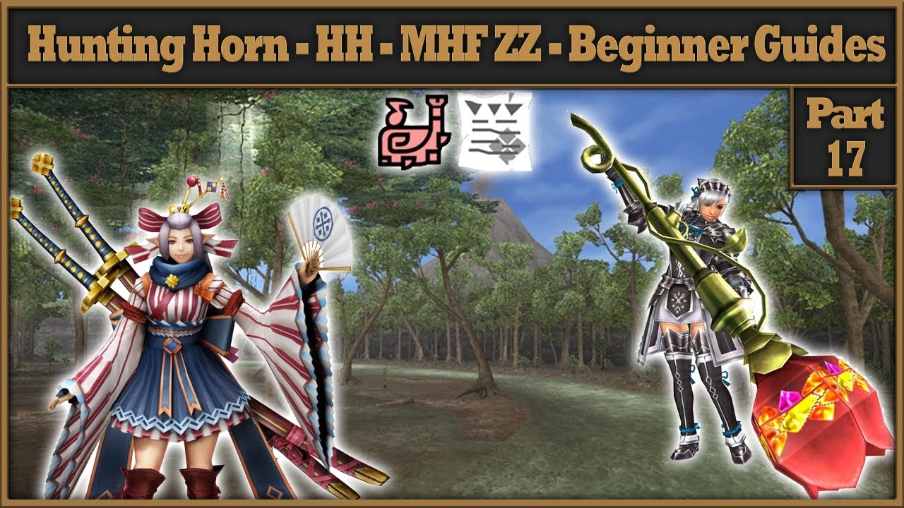 P17 - Hunting Horn - HH - Weapon Guide - Monster Hunter Frontier Beginner Guides