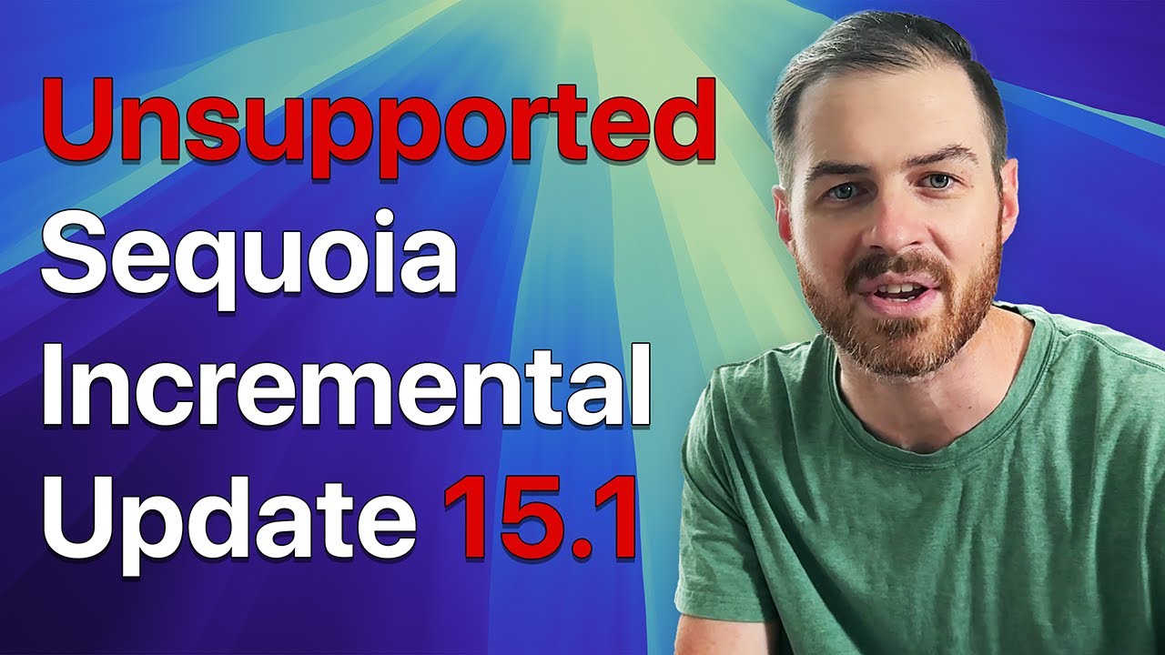 Updating to macOS Sequoia 15.1 on Unsupported Macs (Incremental Update)