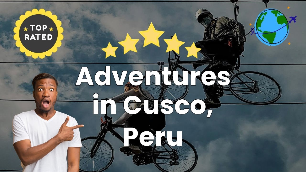 Adventures in Cusco, Peru
