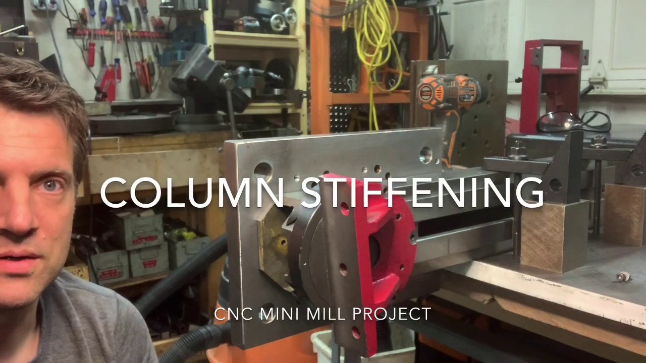 Harbor Freight Seig X2 CNC Mini Mill Column Stiffening Part 1
