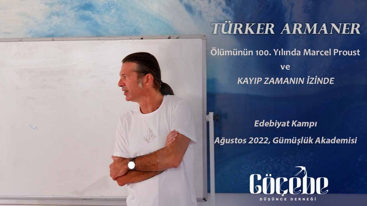 T&uuml;rker Armaner - &Ouml;l&uuml;m&uuml;n&uuml;n 100. Yılında Marcel Proust ve Kayıp Zamanın İzinde