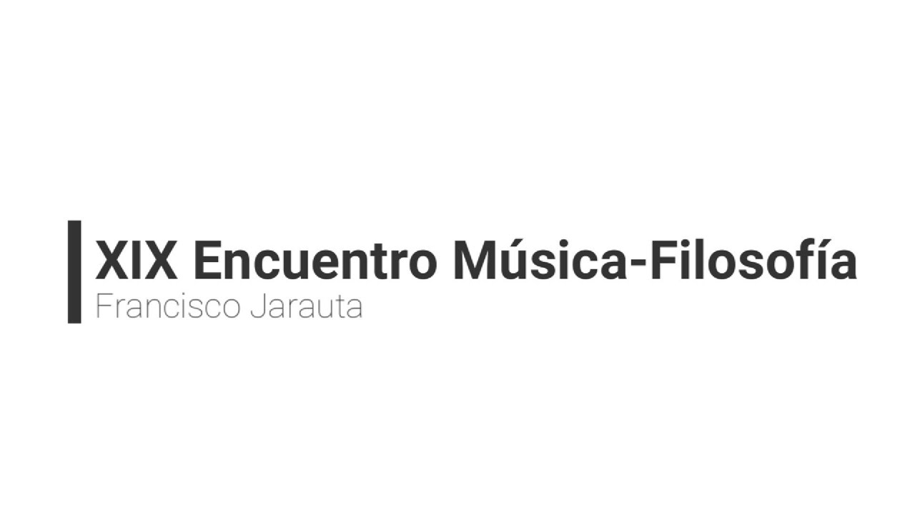 XIX Encuentro Música-Filosofía. Francisco Jarauta «Tristán e Isolda: Drama y transfiguración»