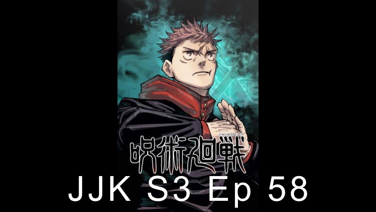 Jujutsu Kaisen S3 Ep 58 Reaction