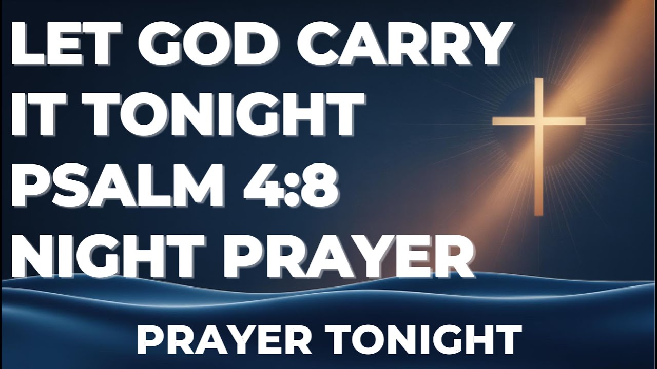 🙏 Let God Carry Your Burdens | Night Prayer for Peace