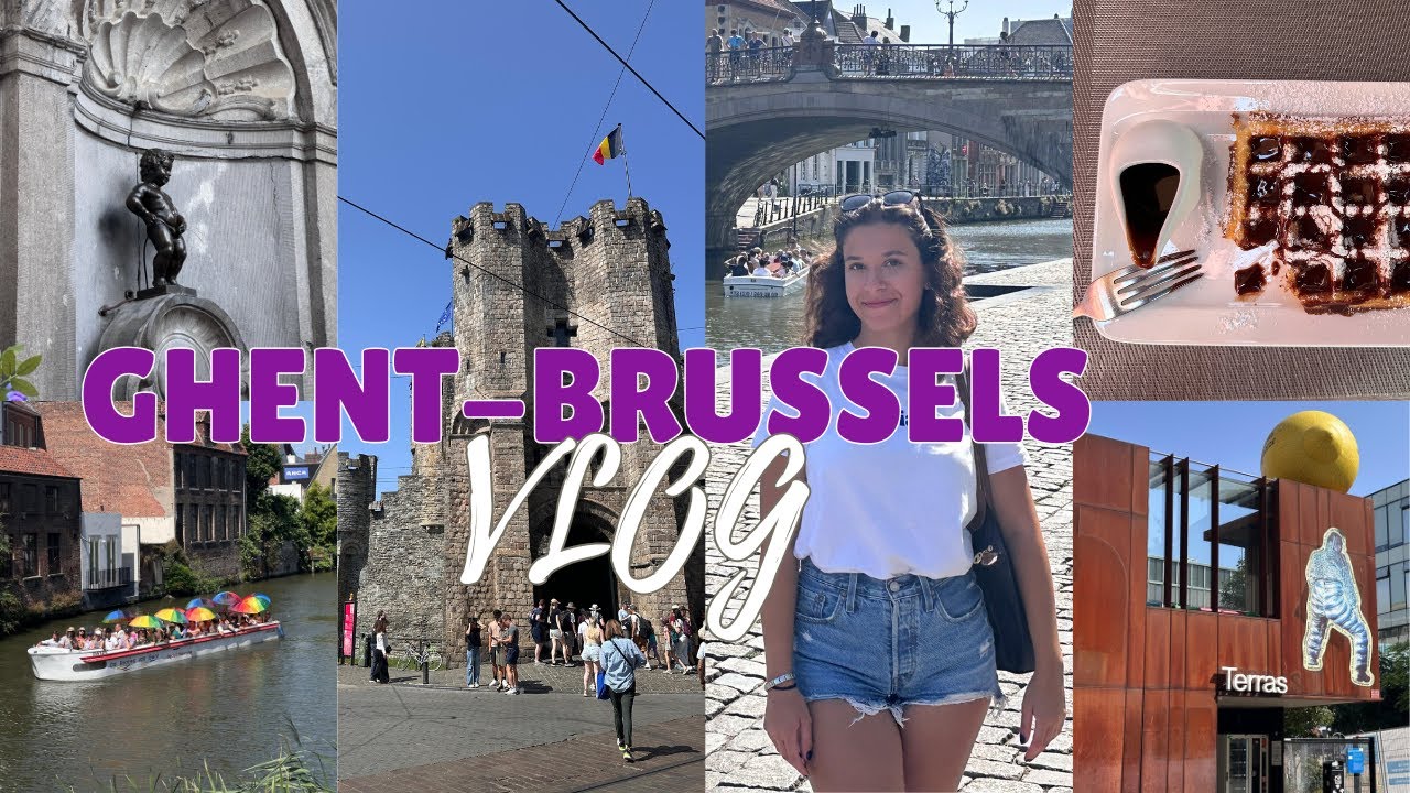Belçika Vlog (Part 1- Ghent, Brussels)
