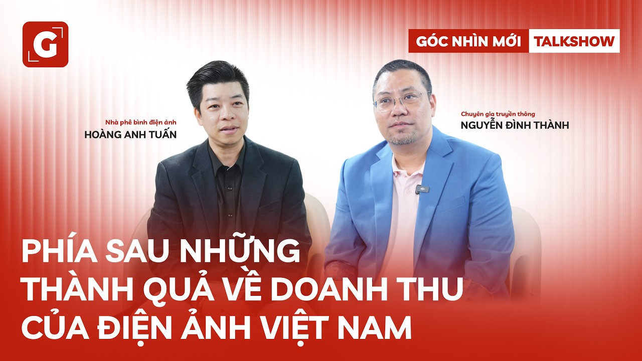 Góc Nhìn Mới Talkshow - Tập 18: Phía sau những thành quả về doanh thu của điện ảnh Việt Nam