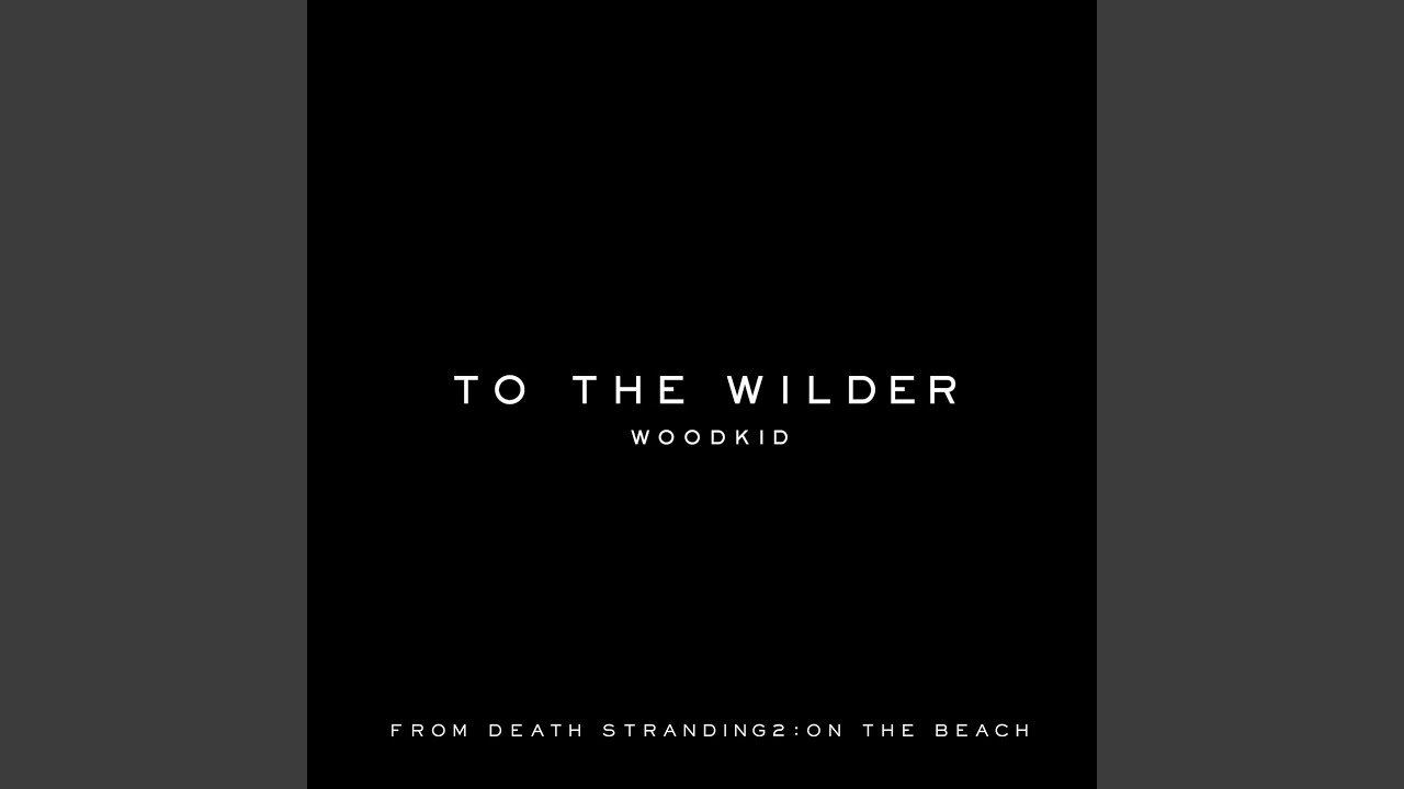 To the Wilder