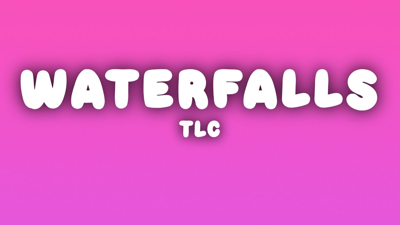 TLC - Waterfalls (Lyrics)