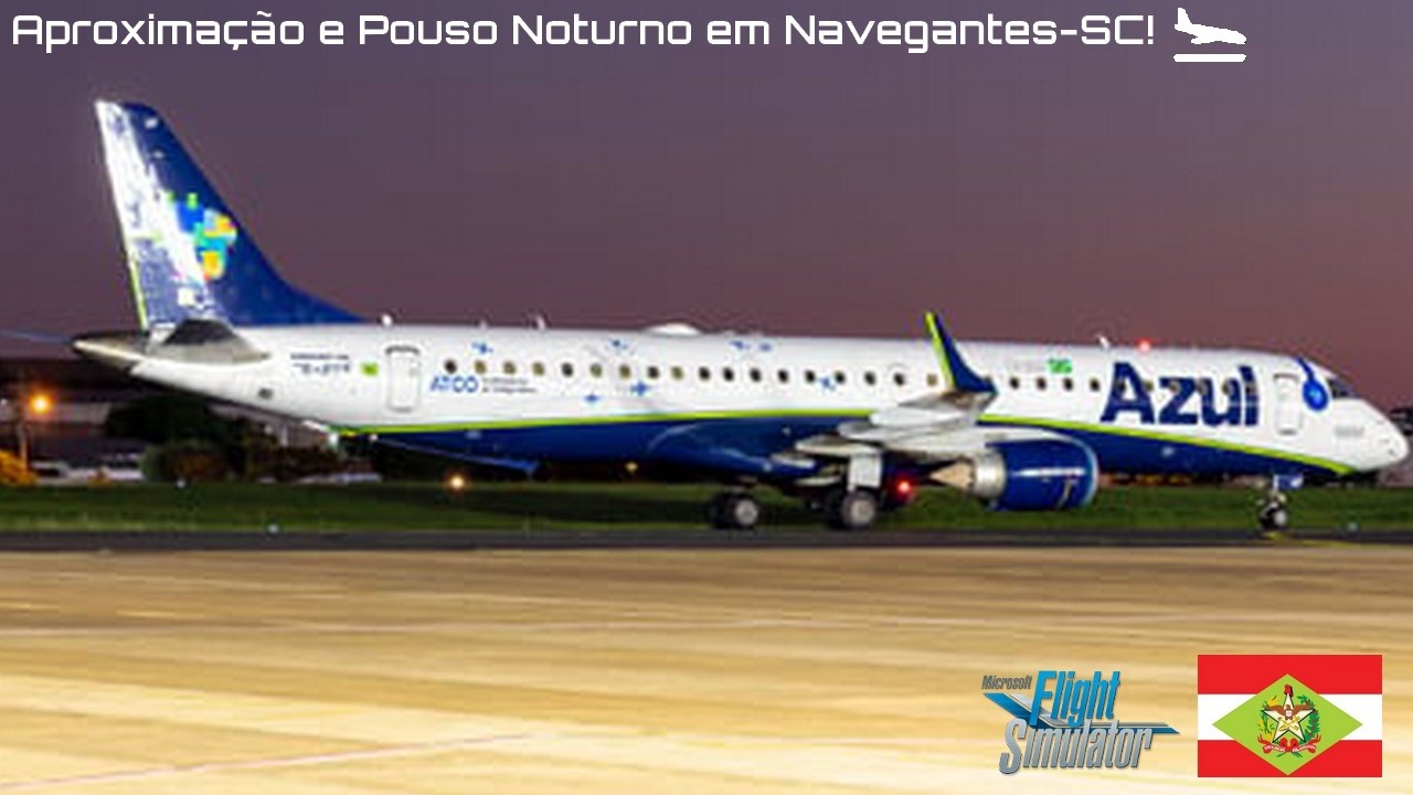 MS2020 l Aproximação e Pouso no aeroporto de Navegantes-SC! 🛬 EMBRAER 195 E1 Flight Simulator