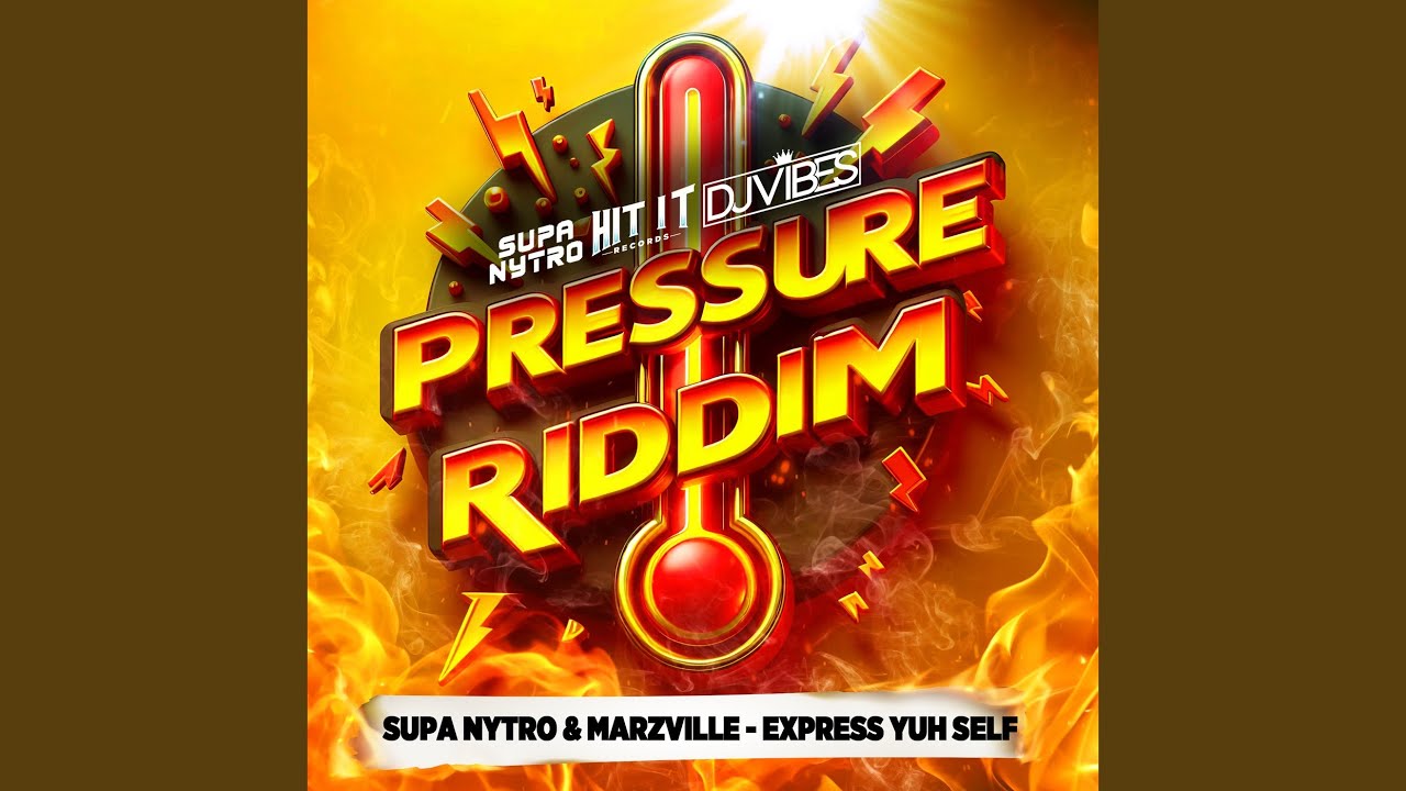 Express Yuh Self (Pressure Riddim)