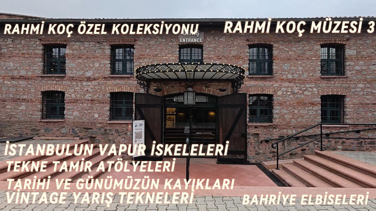 RAHMİ KOÇ MÜZESİ 3