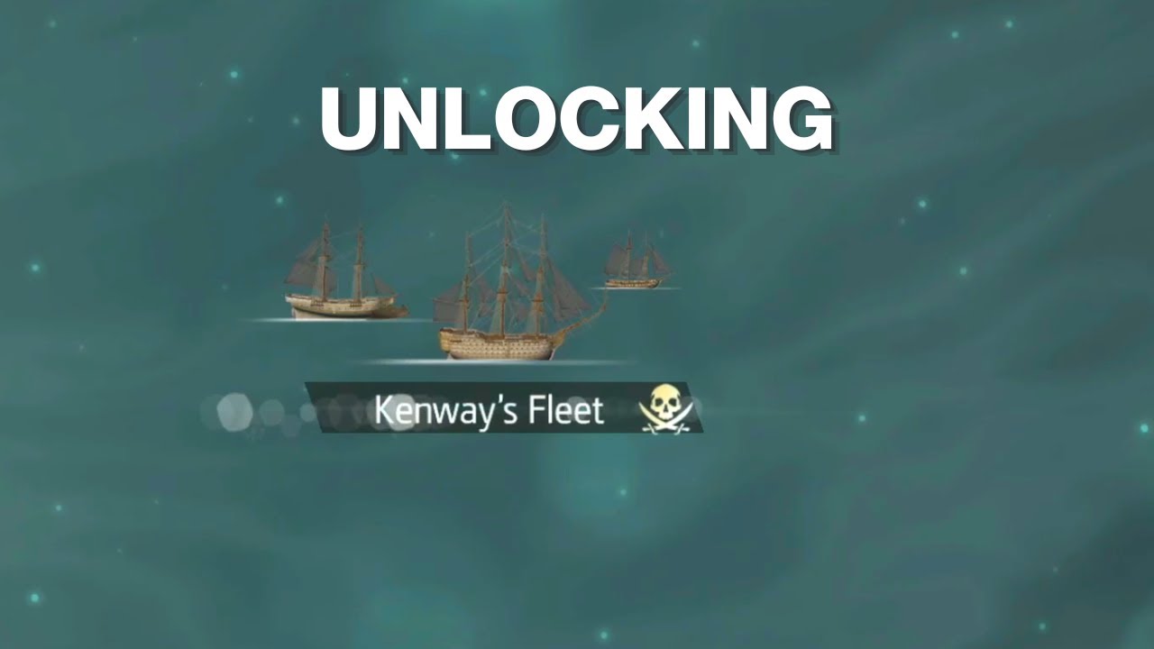 Unlocking Kenway's Fleet Assassin's Creed 4 Black Flag