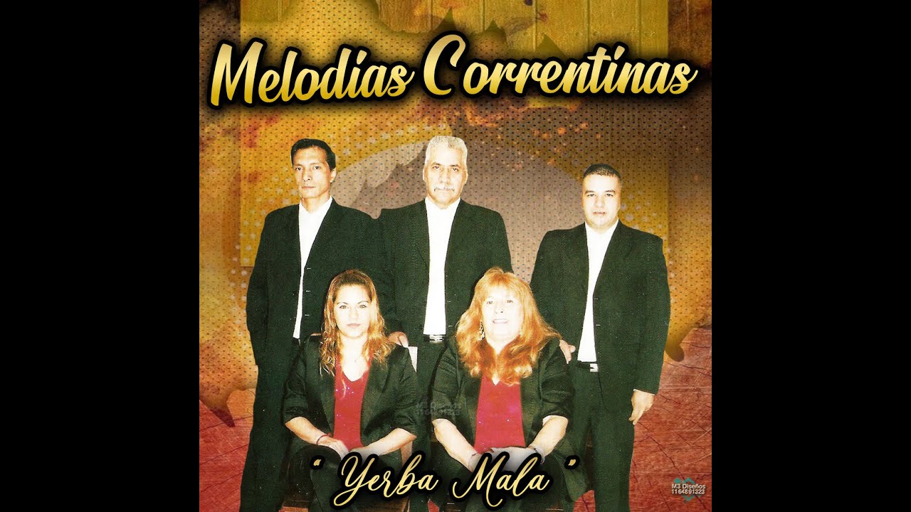 Melodías Correntinas - Yerba Mala