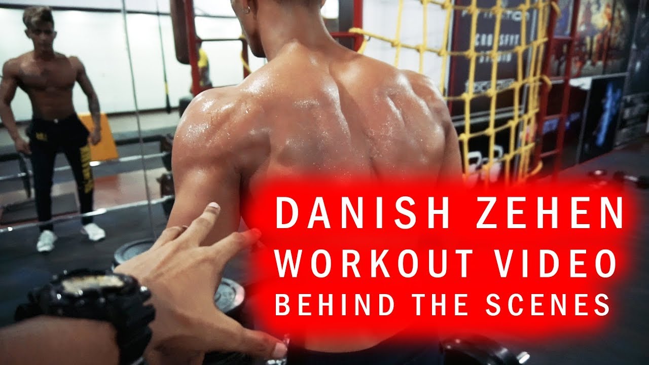DANISH ZEHEN BEHIND THE SCENES | WORK-OUT VIDEO | SHUBHAM DARVESH  |2018