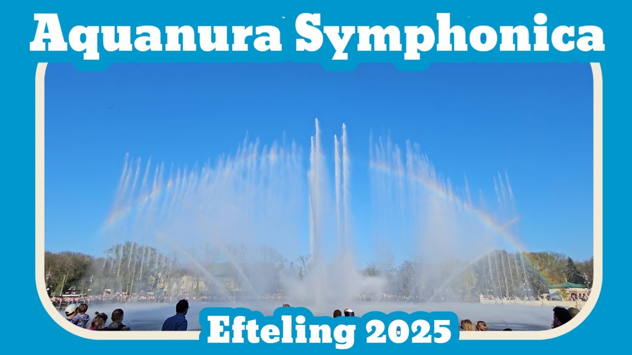 Aquanura Symphonica [Efteling 2025]