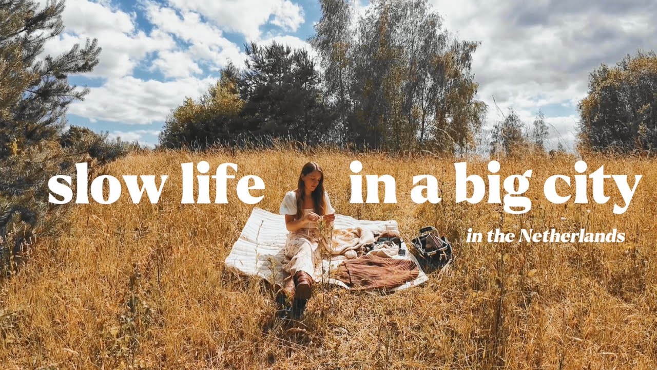 Slow Life in a big city in the Netherlands