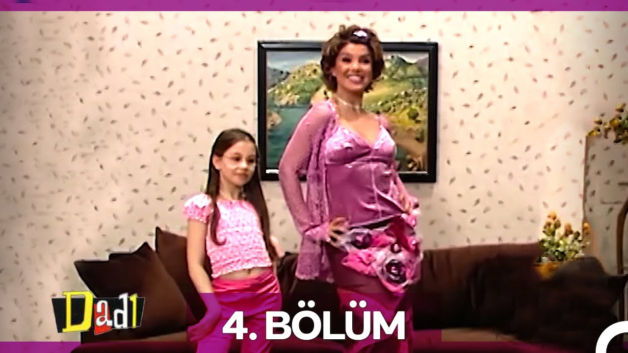 Dadı 4. Bölüm