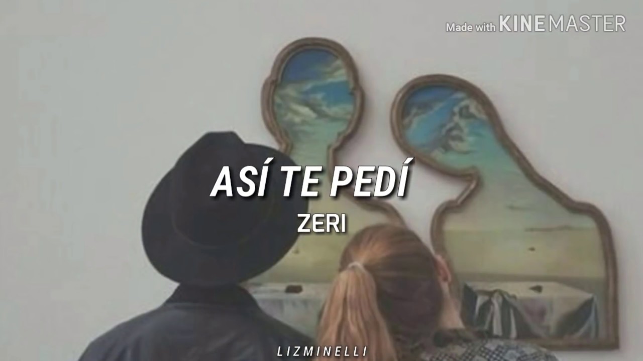 Así Te Pedí - Zeri // Letra.