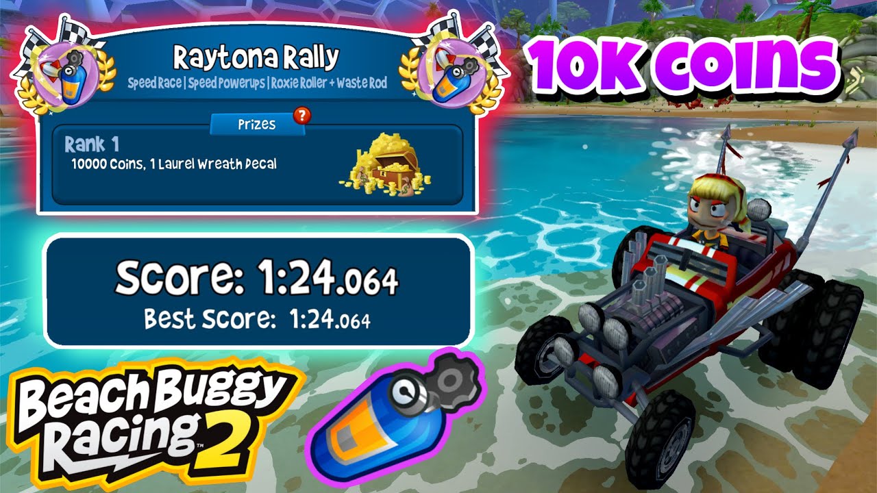 Raytona Rally 🧰| 10k Coins 🪙Prize✨| WasteRod 🦁+ Roixe 🥊| Beach Buggy Racing 2 🏖🏁| BB Racing 2