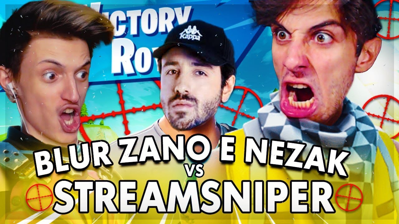 BLUR ZANO E NEZAK CONTRO GLI STREAM SNIPER ! TRIO SU FORTNITE