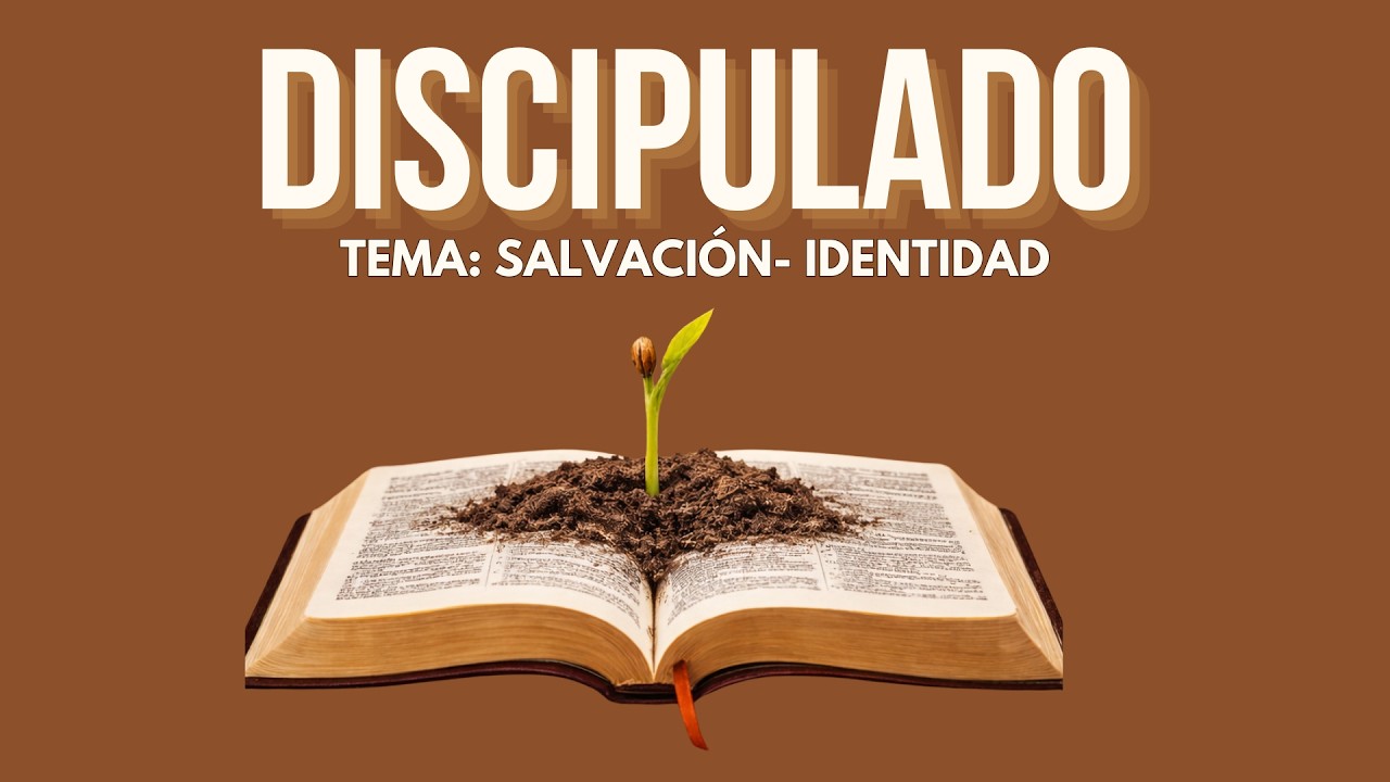 Discipulado 03 de febrero | Tema: Salvación - identidad
