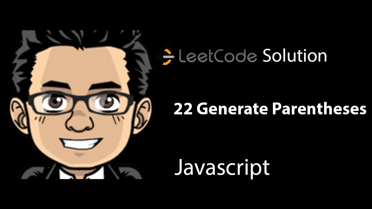 Leetcode Solution - 22.0 Generate Parentheses | Javascript & Top HedgeFund