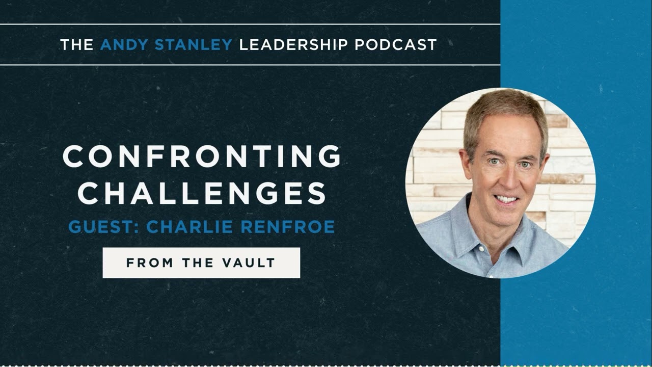 Confronting Challenges with Charlie Renfroe — From the Vault