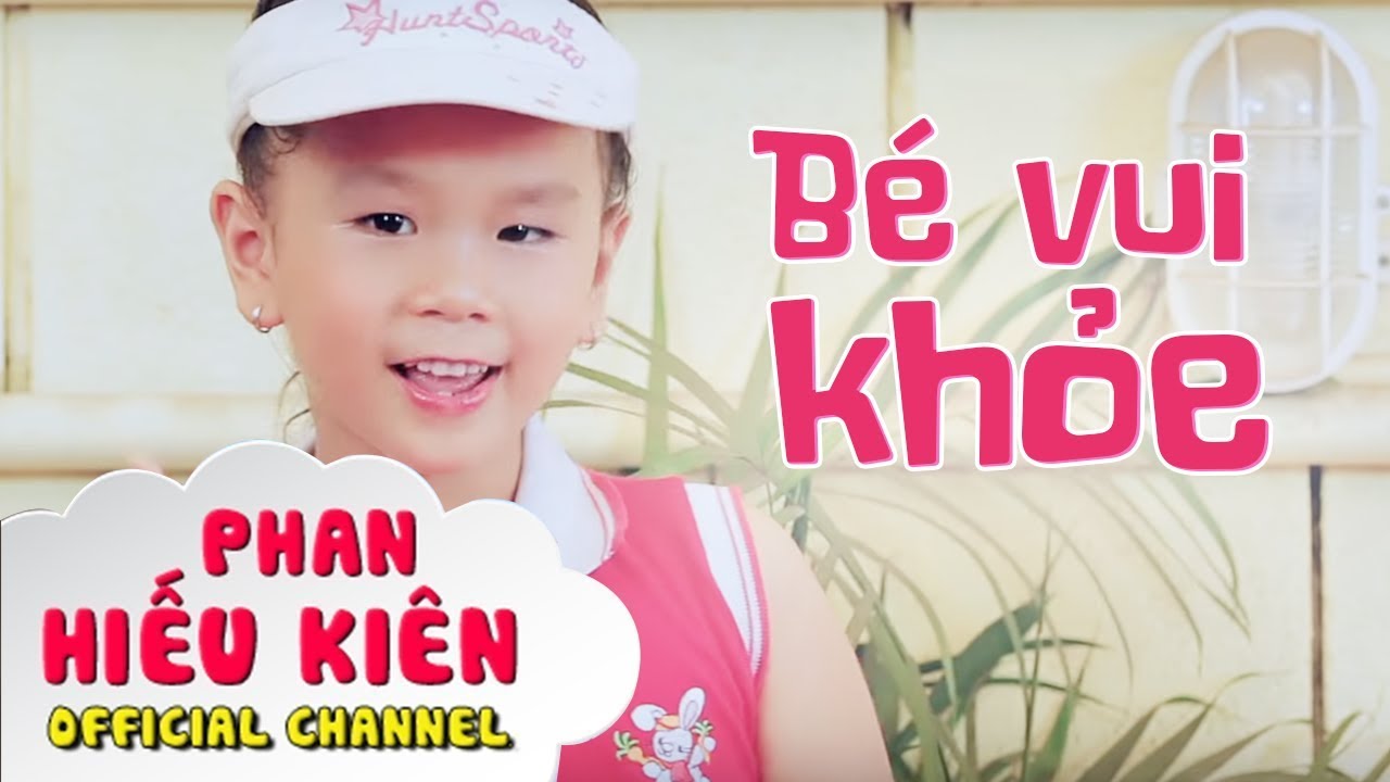 Bé Vui Khỏe - Bé Phan Hiếu Kiên
