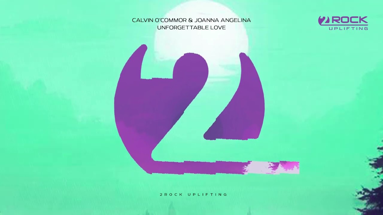 Calvin O'Commor & Joanna Angelina - Unforgettable Love