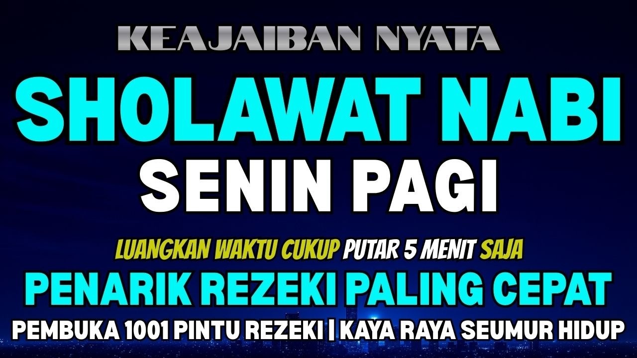 SHOLAWAT PENARIK REZEKI PALING DAHSYAT, SHOLAWAT JIBRIL MERDU, SHOLAWAT NABI MUHAMMAD SAW TERMERDU
