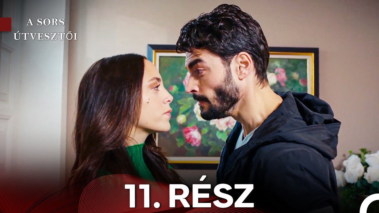 A Sors Útvesztői 11. Rész (Magyar Szinkron)