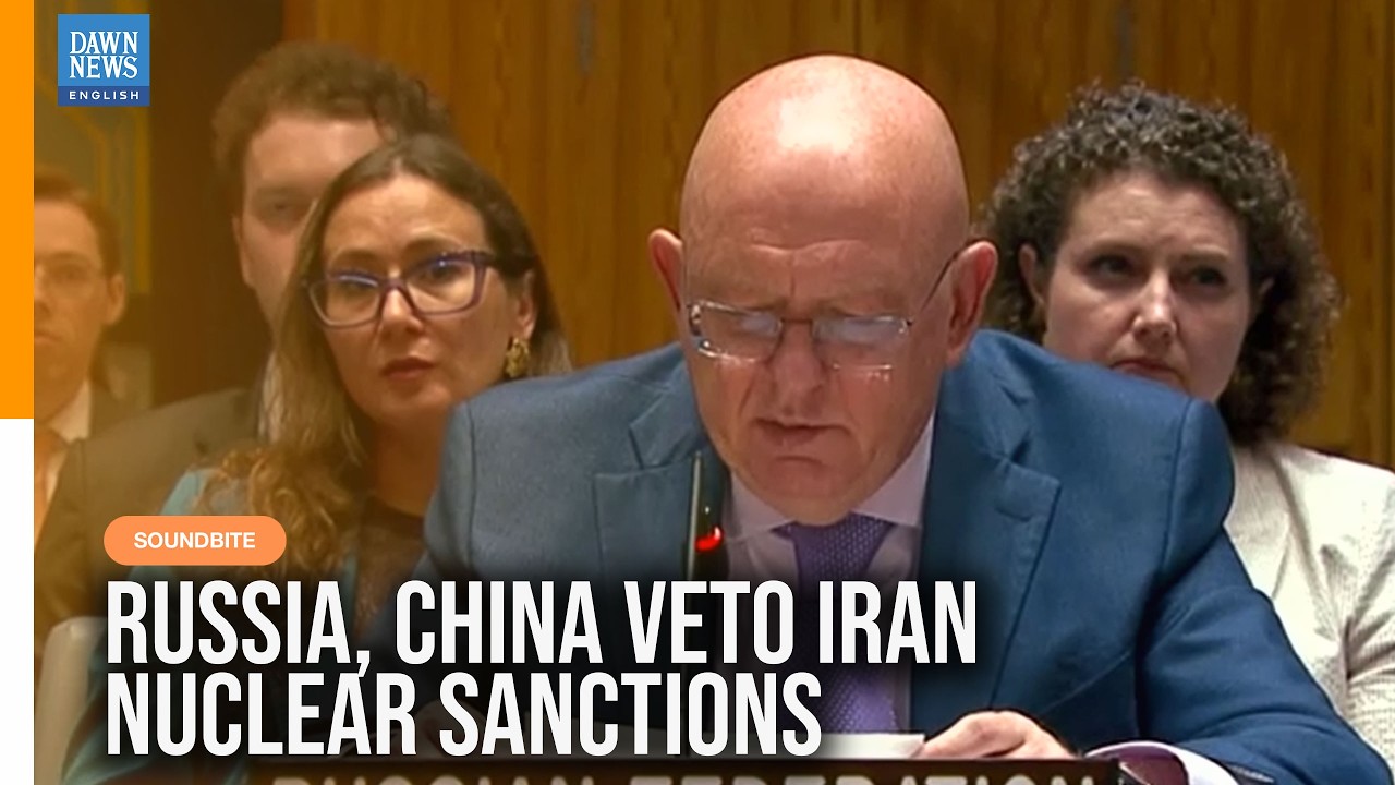 Russia, China Veto Iran Nuclear Sanctions Panel at UN Security Council | Dawn News English